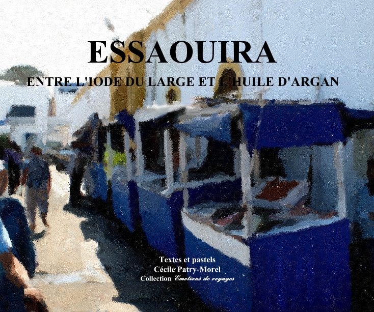 View Essaouira by Cécile Patry-Morel