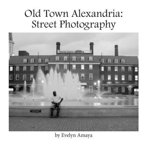 View Old Town Alexandria: Street Photography by Evelyn Amaya