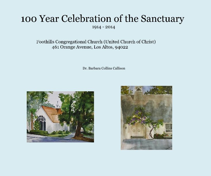 Bekijk 100 Year Celebration of the Sanctuary 1914 - 2014 op Dr. Barbara Collins Callison