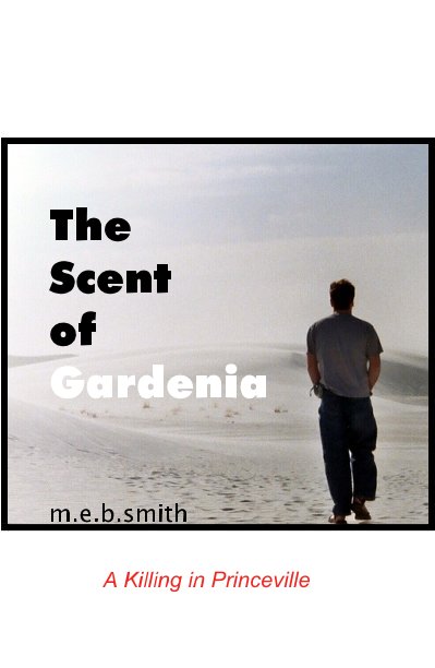 Visualizza The Scent of Gardenia di m.e.b.smith
