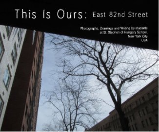 This Is Ours: East 82nd Street book cover
