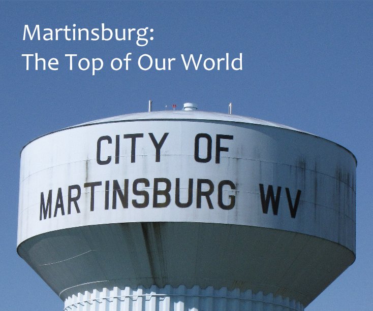 Martinsburg: The Top of Our World nach Vanda Reynolds White anzeigen