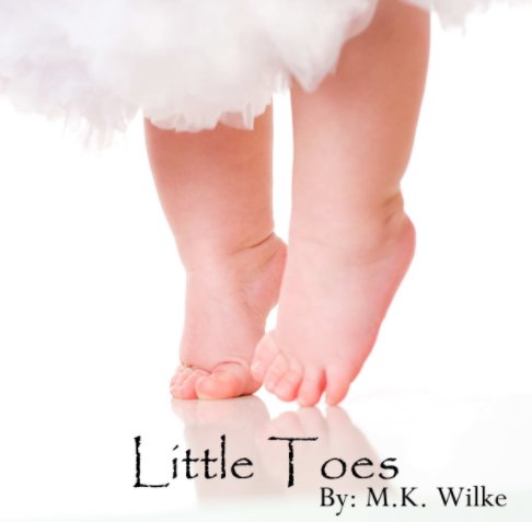 View Little Toes by MK Wilke