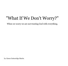 "CAN WE BE WORRY FREE?" book cover