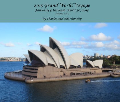 2015 Grand World Voyage January 5 through April 30, 2015 Volume 1 of 2 book cover