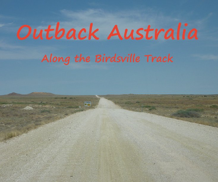 View Outback Australia Along the Birdsville Track by Sylvia Morgan