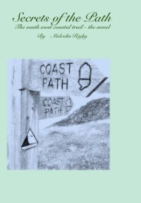 Secrets of the Path:The South West Coastal Trail - The Novel book cover