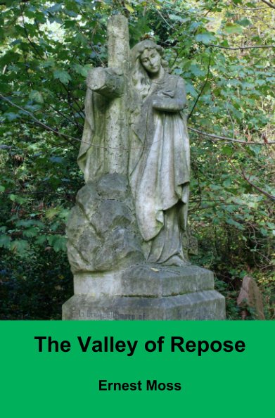View The Valley of Repose by Ernest Moss