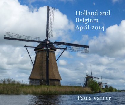 Holland and Belgium April 2014 book cover