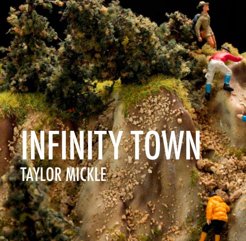 View INFINITY TOWN by Taylor Mickle
