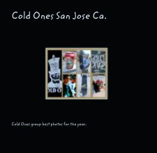 Cold Ones San Jose Ca. book cover