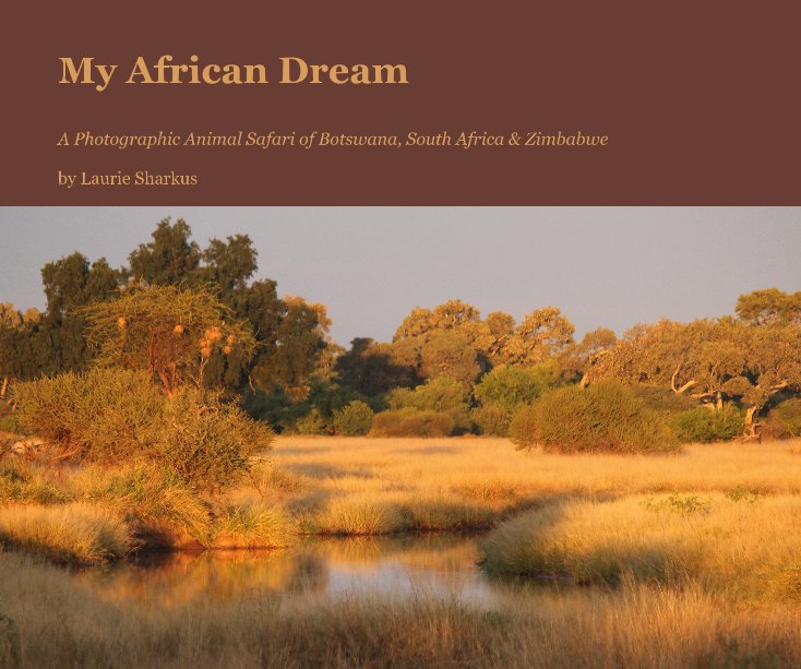 View My African Dream by Laurie Sharkus