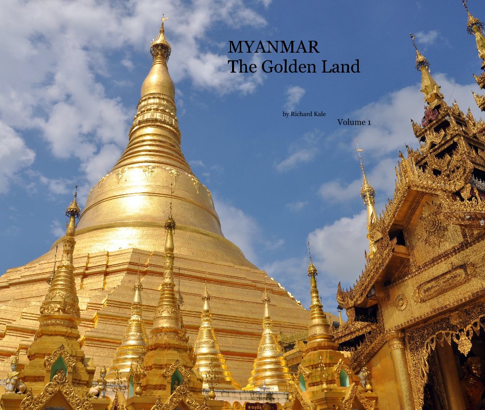View MYANMAR The Golden Land by Richard Kale Volume 1