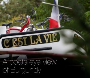 A boats eye view of Burgundy (Medium Sized, hard cover) book cover