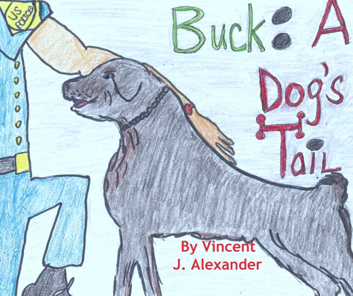 View Buck: A Dog's Tail by Vincent J. Alexander