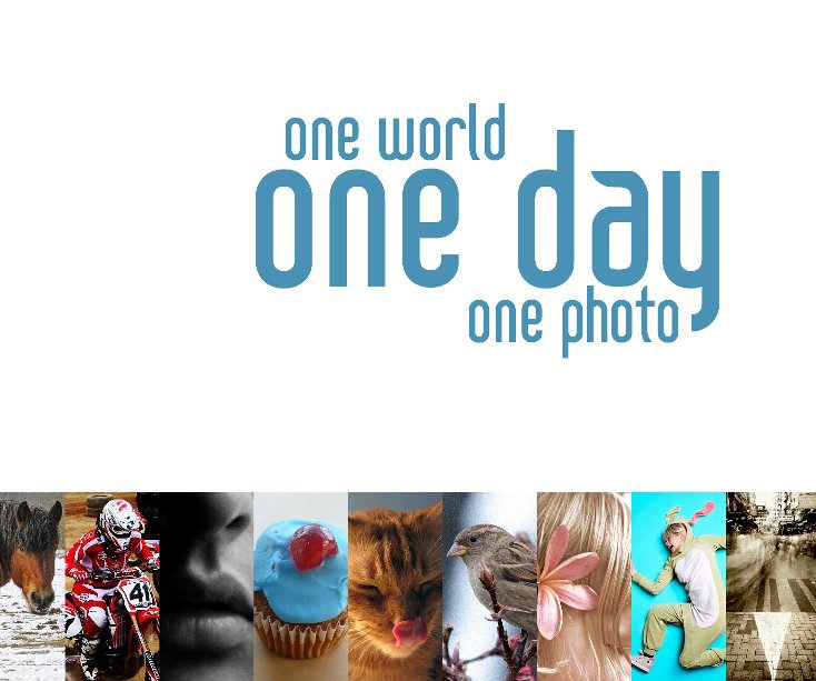 View One World - One Day - One Photo by Kim Larsen + various