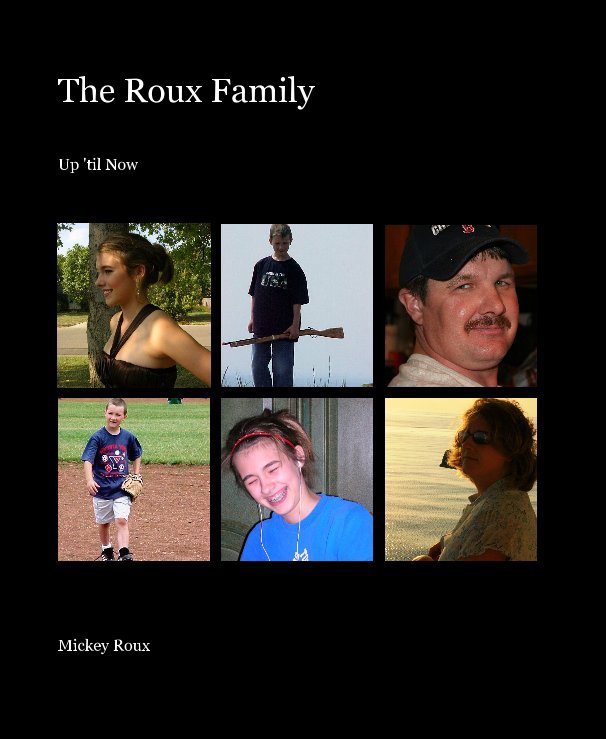 View The Roux Family by Mickey Roux