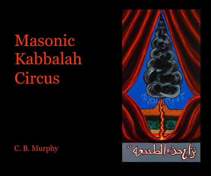 Visualizza Masonic Kabbalah Circus di C. B. Murphy