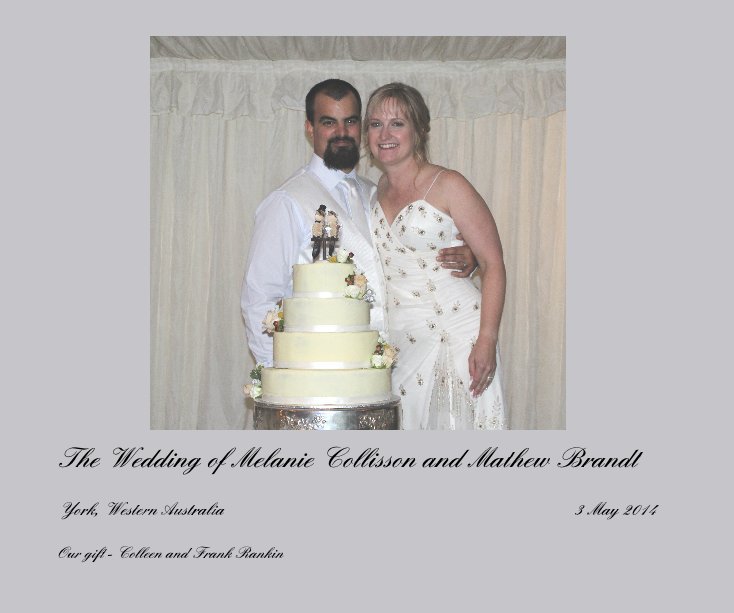 Ver The Wedding of Melanie Collisson and Mathew Brandt por Our gift - Colleen and Frank Rankin