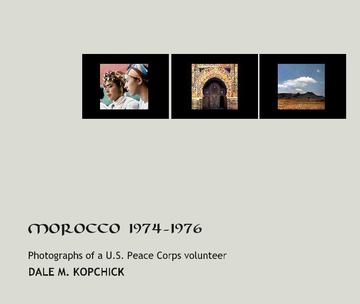 View Morocco 1974-1976 by Dale Kopchick