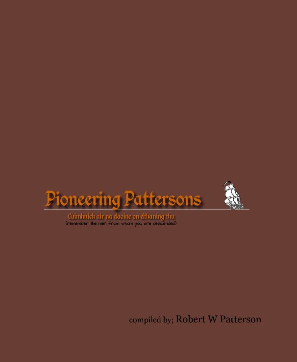 View Pioneering Pattersons by Robert W Patterson