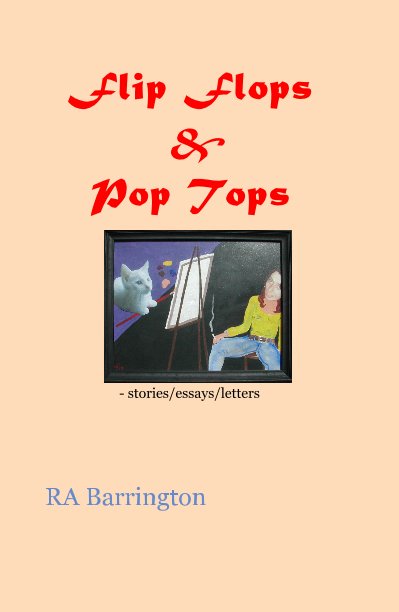 View Flip Flops & Pop Tops by RA Barrington
