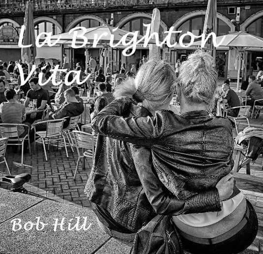View La Brighton Vita by Bob Hill