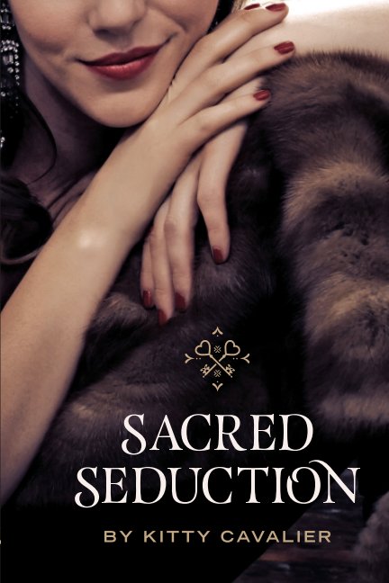 Ver Sacred Seduction por Kitty Cavalier