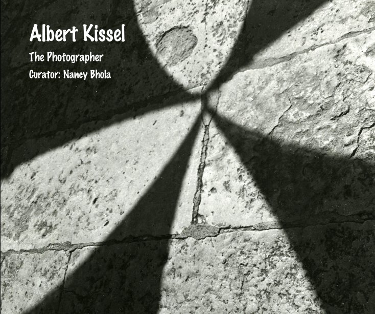 View Albert Kissel by Curator: Nancy Bhola