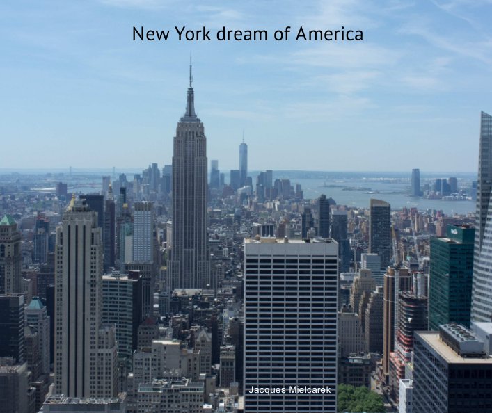 View New York dream of America by Jacques Mielcarek