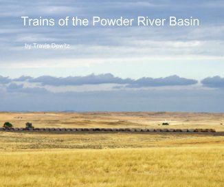 Trains of the Powder River Basin by Travis Dewitz book cover