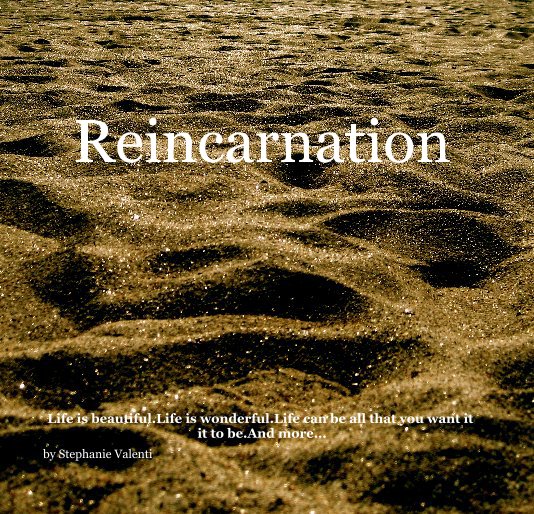 View Reincarnation by Stephanie Valenti