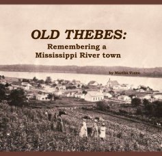 OLD THEBES: Remembering a Mississippi River town by Martha Vines book cover