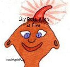 Lily Rose Alien is Five book cover