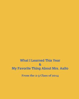 What I Learned This Year
&
My Favorite Thing About Mrs. Aalto book cover