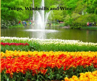 Tulips, Windmills and Wine book cover