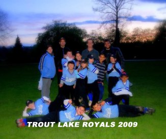 TROUT LAKE ROYALS 2009 book cover