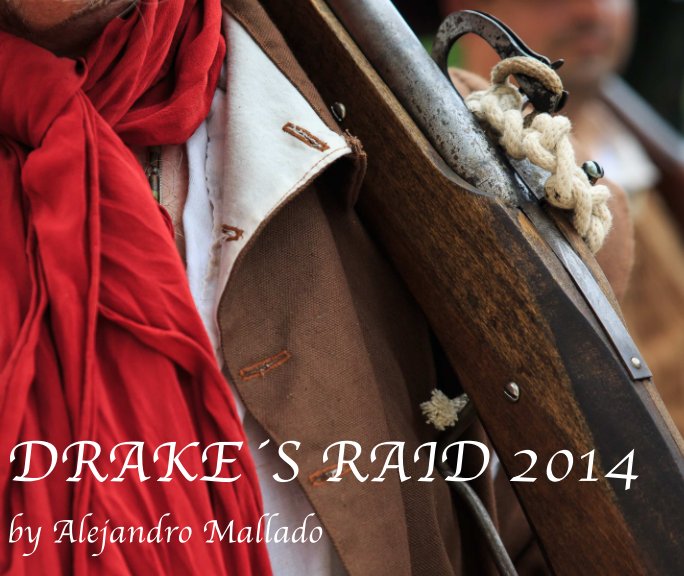 Bekijk Drake's Raid 2014 op Alejandro Mallado