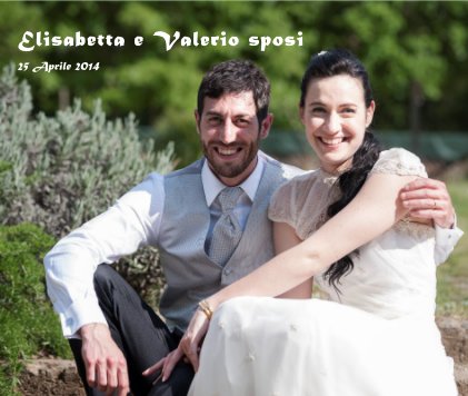 Elisabetta e Valerio sposi book cover