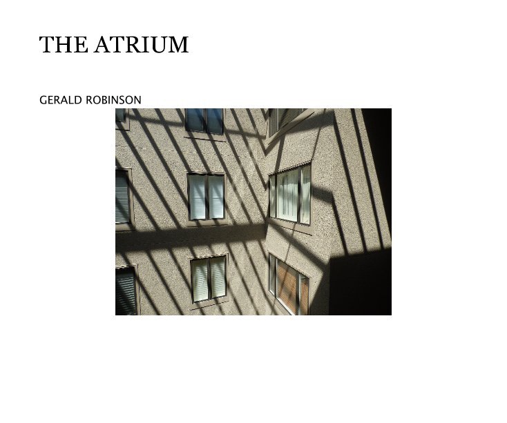 View THE ATRIUM by GERALD ROBINSON