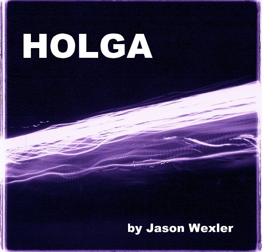 View HOLGA by Jason Wexler