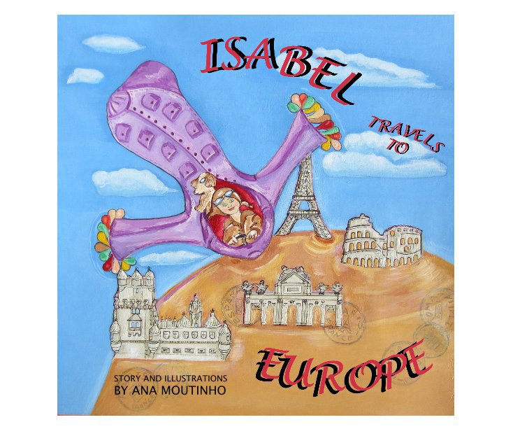 View Isabel Travels to Europe (hardcover, English) by Ana Moutinho (Story & Illustrations)
