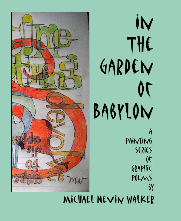View In The Garden Of Babylon by Michael Nevin Walker