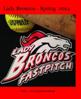 Lady Broncos - Spring 2014 book cover