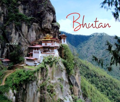 Bhutan
il regno oltre le nuvole book cover