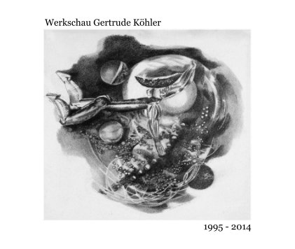 Werkschau Gertrude Köhler book cover