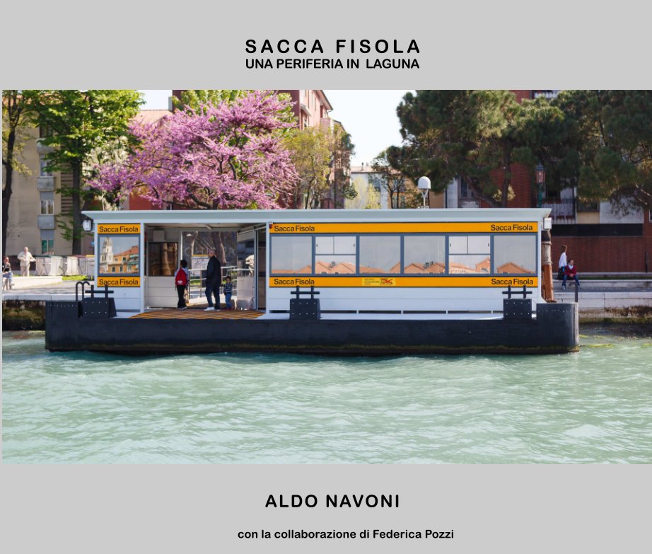 View Sacca Fisola by Aldo Navoni