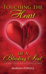 Touching the Soul of a Bleeding Heart book cover