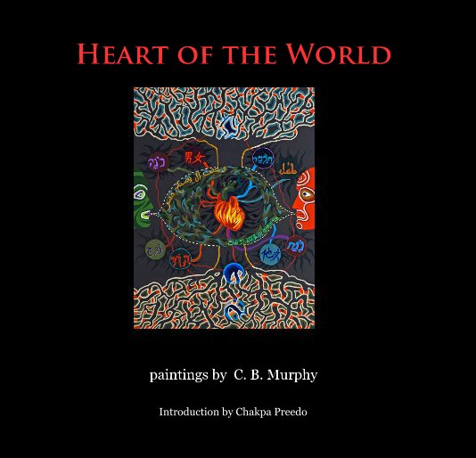 Heart of the World nach Introduction by Chakpa Preedo anzeigen