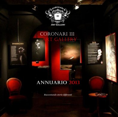 CORONARI 111 ART GALLERY ANNUARIO 2013 book cover